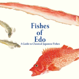 Fishes Of Edoa Guide To Classical Japanese Fishes