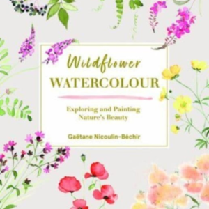 Wildflower Watercolour Recognizing And Painting Nature