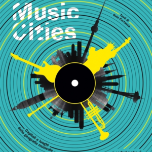Music Citiescapitals And Places Of Musical Geography