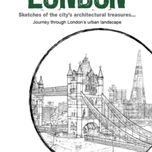 A Walking Tour Londonsketches Of The City's Architectural Tr