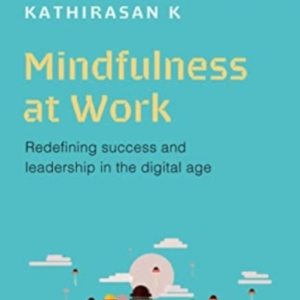 Mindfulness At Workredefining Success And Leadership In The
