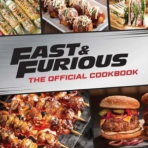 Fast & Furious Salud Mi Familia The Official Cookbook