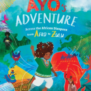 Ayo's Adventureacross The African Diaspora From Afro To Zulu