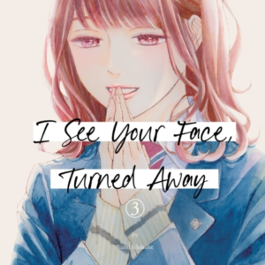 I See Your Face Turned Away 3