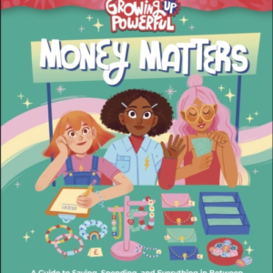 Rebel Girls Money Mattersa Guide To Saving Spending And Ev