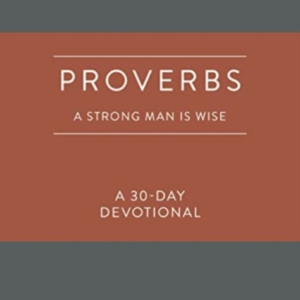 Proverbs A Strong Man Is Wise