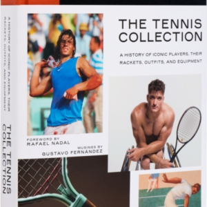 Tennis CollectionÂ :Â A History Of Iconic Players, Their Racke