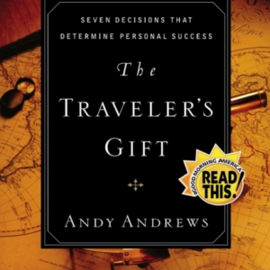 The Traveler'S Gift - Local Print Seven Decisions That Deter