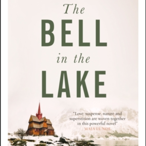 The Bell In The Lake The Sister Bells Trilogy Vol. 1: The Ti