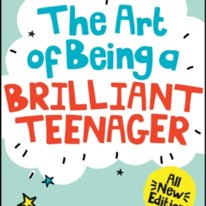 The Art Of Being A Brilliant Teenager