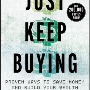 Just Keep Buying Proven Ways To Save Money And Build Your We