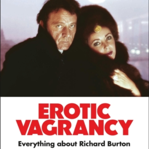 Erotic Vagrancy Everything About Richard Burton And Elizabet