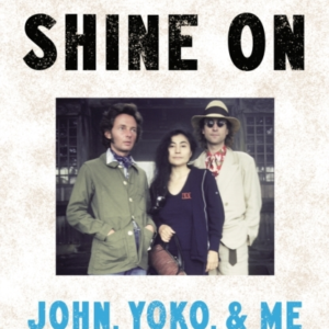 We All Shine On John, Yoko, And Me