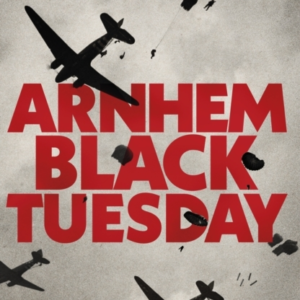 Arnhem: Black Tuesday