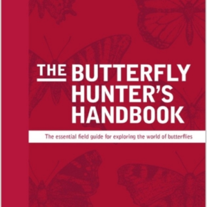 The Butterfly Hunter'S Handbook