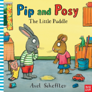 Pip And Posy: The Little Puddle