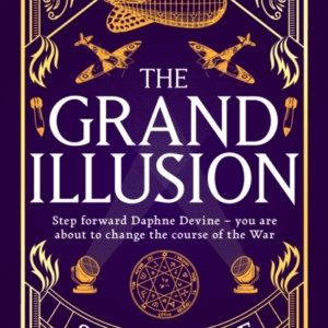 The Grand Illusion Enter A World Of Magic, Mystery, War And