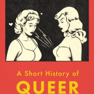 A Short History Of Queer Women
