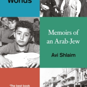 Three Worlds Memoirs of An Arab-Jew