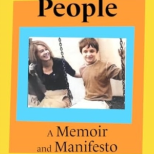 Danny'S People A Memoir And Manifesto About Autism
