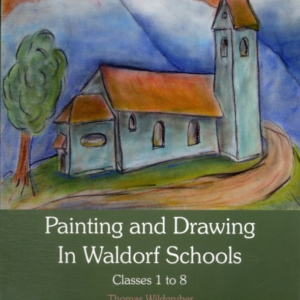 Painting And Drawing In Waldorf Schools Classes 1 To 8