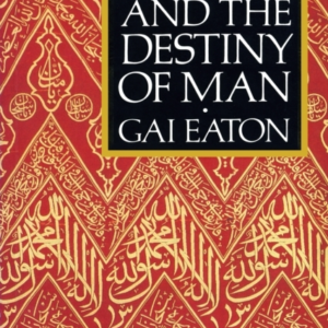 Islam And The Destiny Of Man