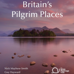 Britain'S Pilgrim Places The First Complete Guide To Every S