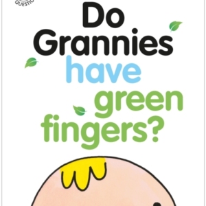 Do Grannies Have Green Fingers?
