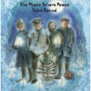 The Christmas Truce The Place Where Peace Was Found