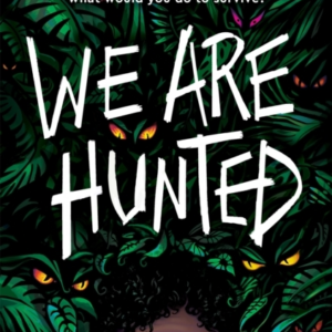 We Are Hunted