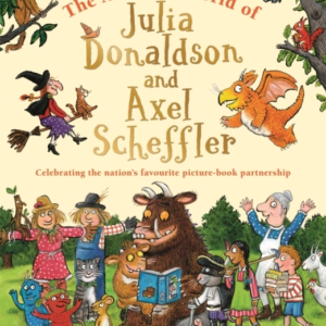 The Amazing World Of Julia Donaldson And Axel Scheffler Disc