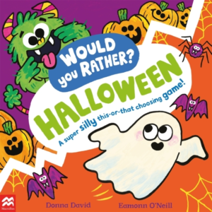 Would You Rather? Halloween A Super Silly This-Or-That Choos