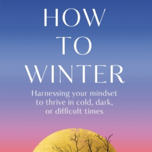 How To Winter Harnessing Your Mindset To Thrive In Cold, Dar