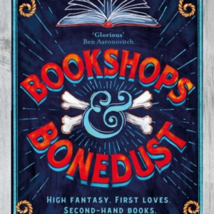 Bookshops & Bonedust A Heart-Warming Cosy Fantasy From The A