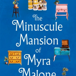 The Minuscule Mansion Of Myra Malone One Of The Most Enchant