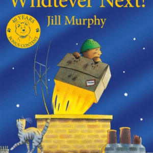 Whatever Next! 40Th Anniversary Edition