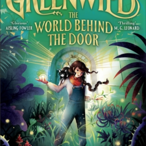 Greenwild: The World Behind The Door