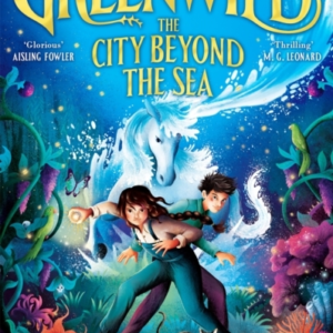 Greenwild: The City Beyond The Sea