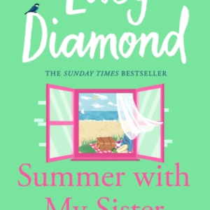 Summer With My Sister Sibling Rivalries And New Beginnings F