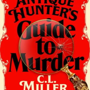 The Antique Hunter'S Guide To Murder