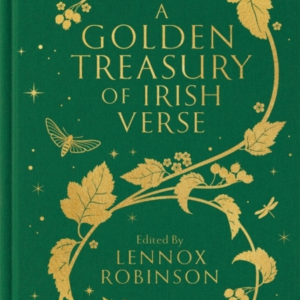 A Golden Treasury Of Irish Verse