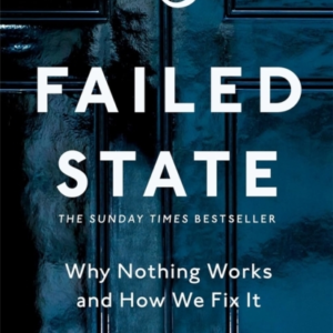 Failed State Why Nothing Works And How We Fix It