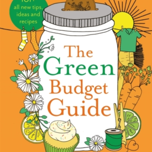 The Green Budget Guide 101 Planet And Money Saving Tips, Ide