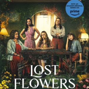 The Lost Flowers Of Alice Hart Now An Amazon Series Starring