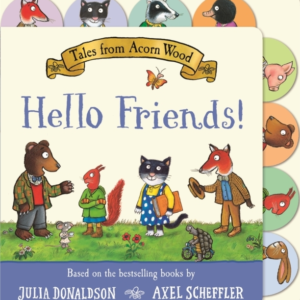 Tales From Acorn Wood: Hello Friends! A Preschool Tabbed Boa