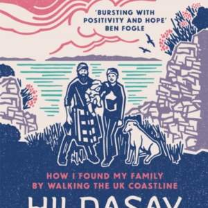 Hildasay To Home How I Found My Family By Walking The Uk Coa