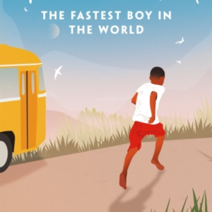 The Fastest Boy In The World