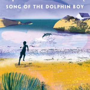 Song Of The Dolphin Boy