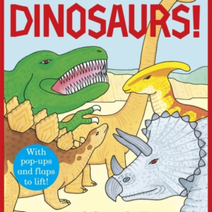 My Stand-Up Dinosaurs A Pop-Up Lift-The-Flap Book