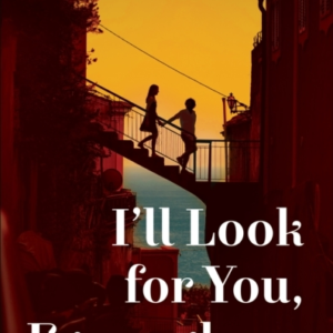 I'Ll Look For You, Everywhere The Highly Anticipated and Mes